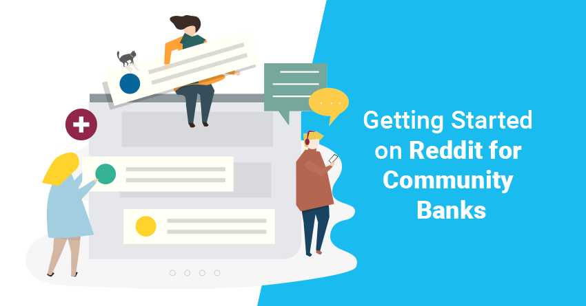 Getting Started on Reddit for Community Banks