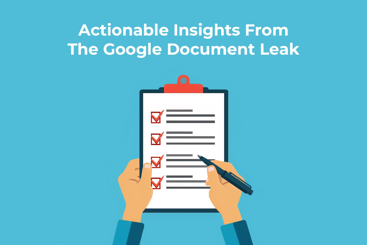 Actionable Insights From The Google Doc Leak